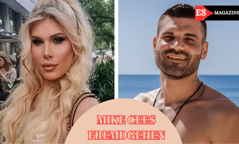 mike cees fremdgehen