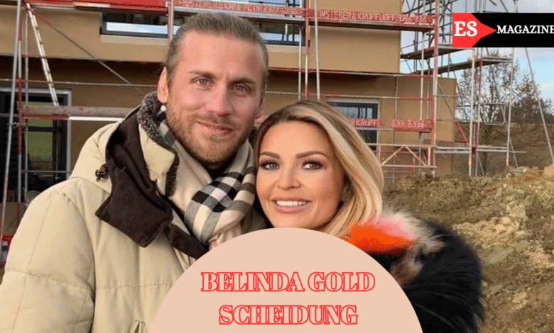 belinda gold scheidung