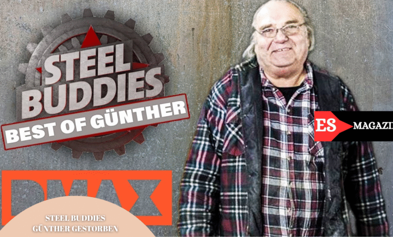 steel buddies günther gestorben